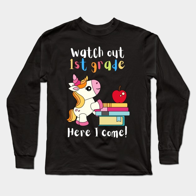 Watch Out First Grade Unicorn Teacher Long Sleeve T-Shirt by teewyld